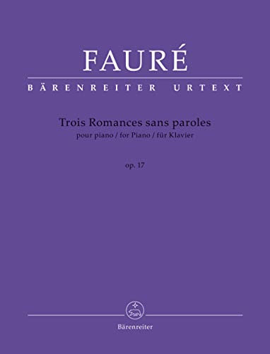 Trois Romances sans paroles für Klavier op. 17 N 52. Spielpartitur, Urtextausgabe. BÄRENREITER URTEXT